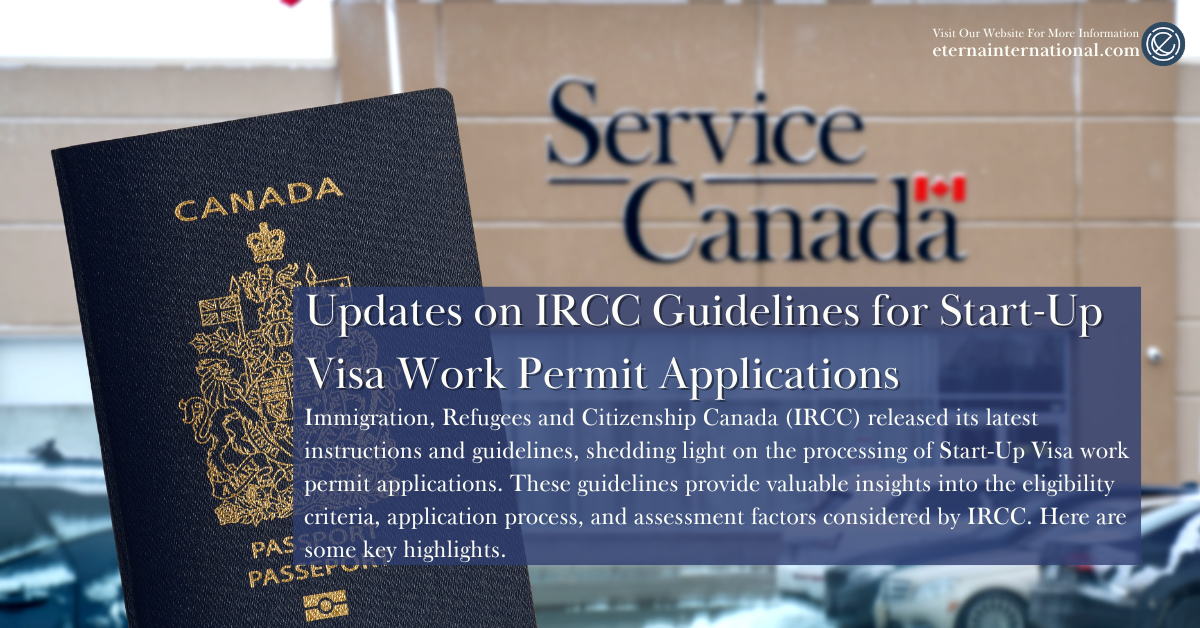 Updates on IRCC Guidelines for Start-Up Visa Work Permit Applications: 3 Key Highlights You Need to know