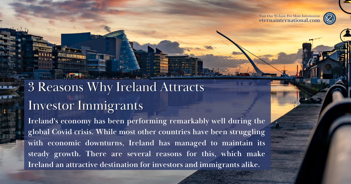 3 Reasons Why Ireland Attracts Investor Immigrants