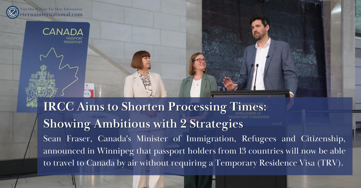 IRCC Aims to Shorten Processing Times: Showing Ambitious with 2 Strategies