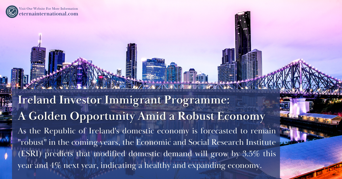 Ireland Investor Immigrant Programme: A Golden Opportunity Amid a Robust Economy