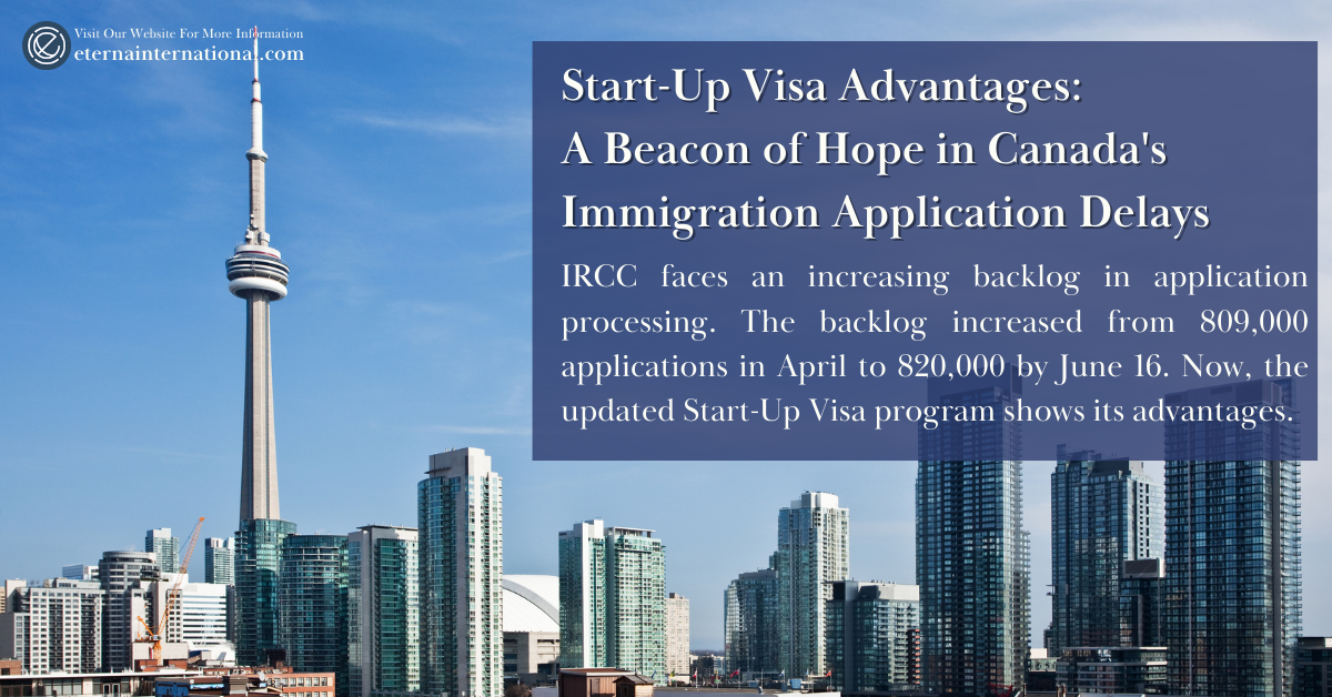 Start-Up Visa Advantages: A Beacon of Hope in Canadian Immigration Application Delays