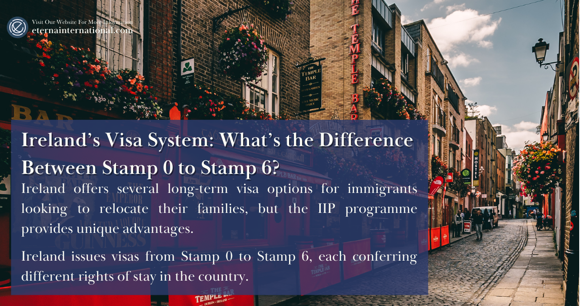 Ireland’s Visa System: What’s the Difference Between Stamp 0 to Stamp 6?