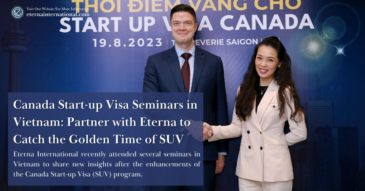 Canada Start-up Visa Seminars in Vietnam: Partner with Eterna to Catch the Golden Time of SUV