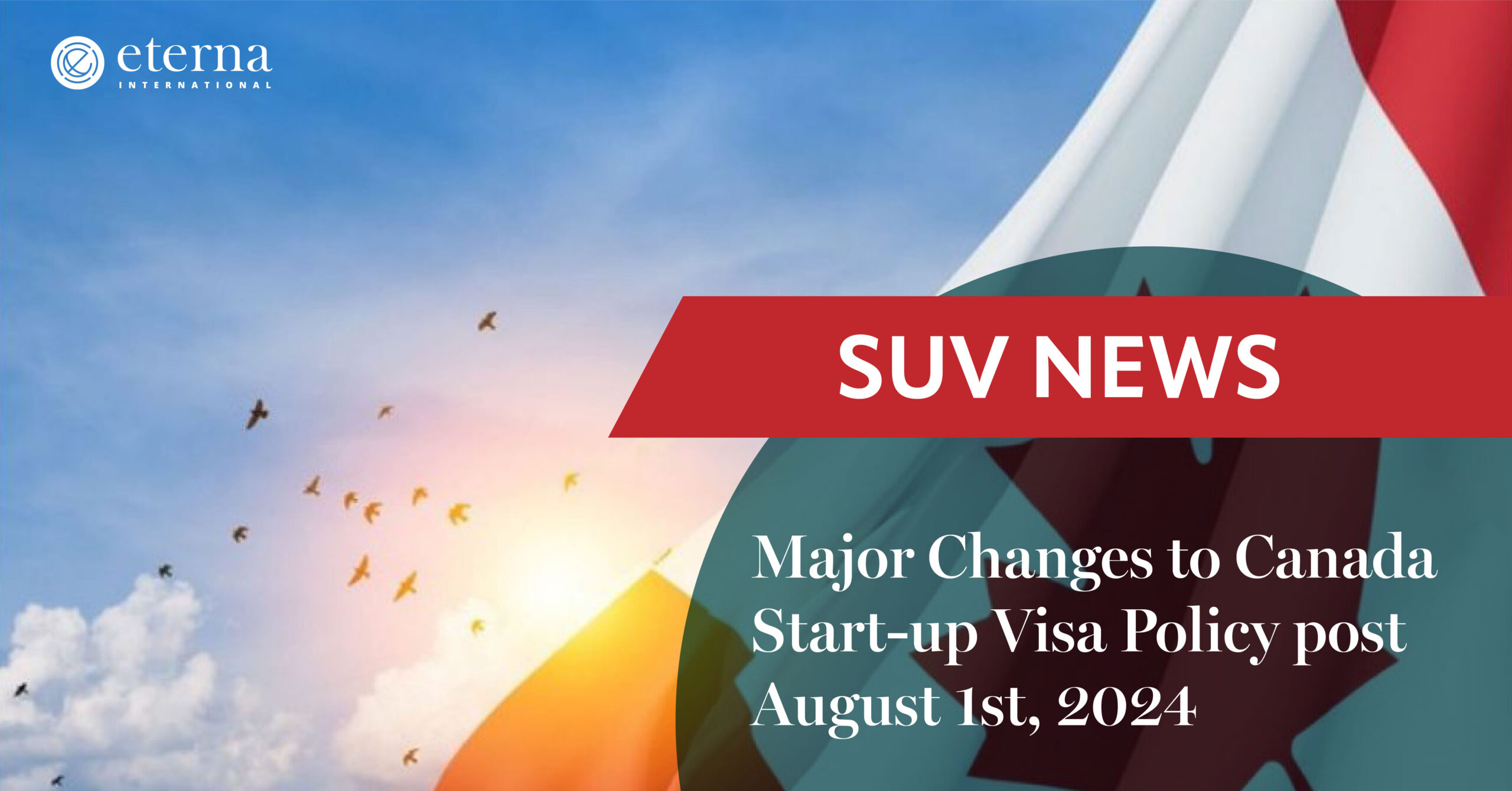 Major Changes To Canada Start-up Visa Program Policy after August 1st, 2024